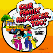 Our Family Has Cancer, Too! - Clifford, Christine