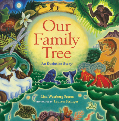 Our Family Tree: An Evolution Story - Peters, Lisa Westberg
