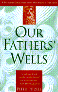 Our Fathers' Wells: A Personal Encounter with the Myths of Genesis