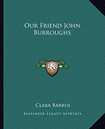 Our Friend John Burroughs