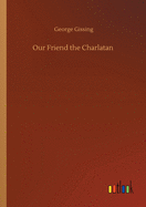 Our Friend the Charlatan