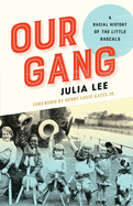 Our Gang: A Racial History of the Little Rascals