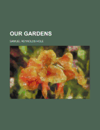 Our Gardens