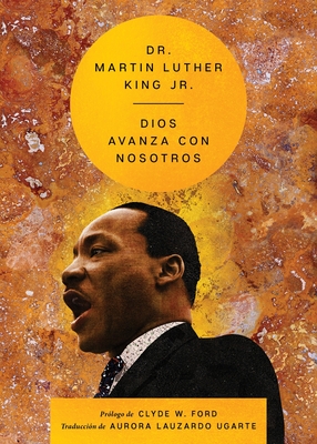 Our God is Marching on \ Dios Avanza Con Nosotros (Spanish Edition) - King, Martin Luther, Dr., and Lauzardo Ugarte, Aurora (Translated by)