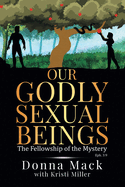 Our Godly Sexual Beings: The Fellowship of the Mystery