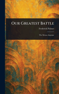 Our Greatest Battle