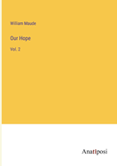 Our Hope: Vol. 2