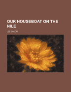Our Houseboat on the Nile