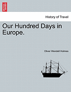 Our Hundred Days in Europe.