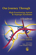 Our Journey Through High Functioning Autism and Asperger Syndrome: A Roadmap