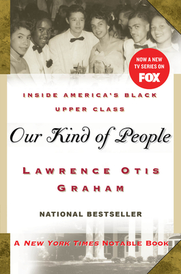 Our Kind of People: Inside America's Black Upper Class - Graham, Lawrence Otis