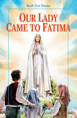 Our Lady Came to Fatima - Hume, Ruth Fox