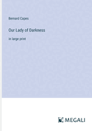 Our Lady of Darkness: in large print