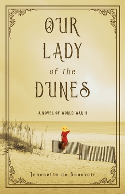 Our Lady of the Dunes - De Beauvoir, Jeannette