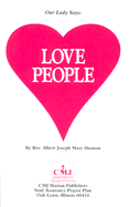 Our Lady Says: Love People