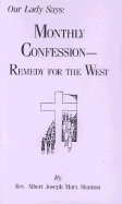 Our Lady Says: Monthly Confession--Remedy for the West