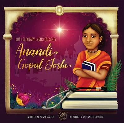 Our Legendary Ladies Presents Anandi Gopal Joshi - Callea, Megan