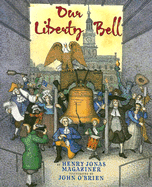 Our Liberty Bell - Magaziner, Henry Jonas