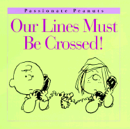 Our Lines Must Be Crossed!