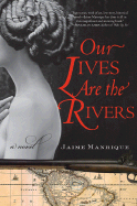 Our Lives Are the Rivers