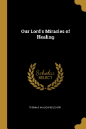 Our Lord's Miracles of Healing