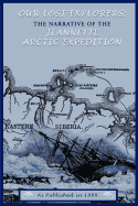 Our Lost Explorers: The Narrative of the Jeanette Arctic Expedition