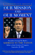 Our Mission and Our Moment: President George W. Bush's Address to the Nation
