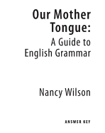 Our Mother Tongue Teacher (Guide to English Grammar) Grd 5-8 - Wilson, Nancy, and Press, Canon