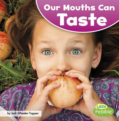 Our Mouths Can Taste - Wheeler-Toppen, Jodi Lyn