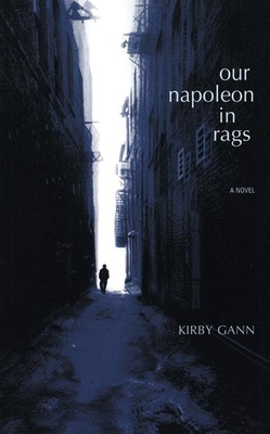 Our Napoleon in Rags - Gann, Kirby