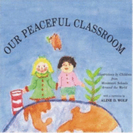 Our Peaceful Classroom - Wolf, Aline D