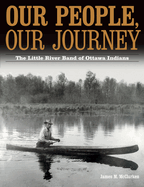 Our People, Our Journey: The Little River Band of Ottawa Indians
