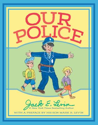 Our Police - Levin, Mark R (Preface by)