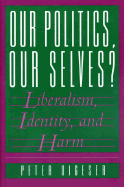Our Politics, Our Selves?: Liberalism, Identity, and Harm