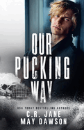 Our Pucking Way: A Dark Mafia Hockey Romance