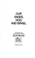 Our Sages, God, and Israel: An Anthology of the Talmud of the Land of Israel