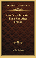 Our Schools in War Time and After (1918)