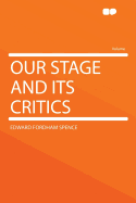 Our Stage and Its Critics