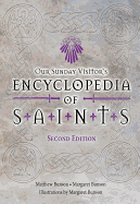 Our Sunday Visitor's Encyclopedia of Saints, Second Edition