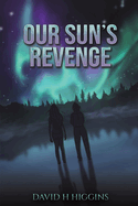 Our Sun's Revenge