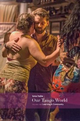 Our Tango World vol.1: Learning & Community - Italia, Iona