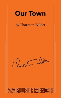 Our Town - Wilder, Thornton