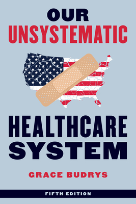 Our Unsystematic Healthcare System - Budrys, Grace