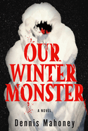 Our Winter Monster