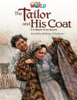 Our World Readers: The Tailor and His Coat: American English - O'Sullivan, Jill Korey