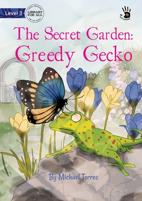 Our Yarning - The Secret Garden: Greedy Gecko - Torres, Michael