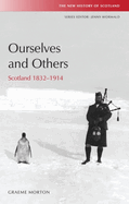 Ourselves and Others: Scotland 1832-1914