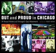 Out and Proud in Chicago: An Overview of the City's Gay Community
