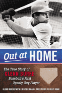 Out at Home: The True Story of Glenn Burke, Baseball's First Openly Gay Player