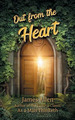 Out from the Heart - Allen, James, and Kienitz, Gunter W (Editor)